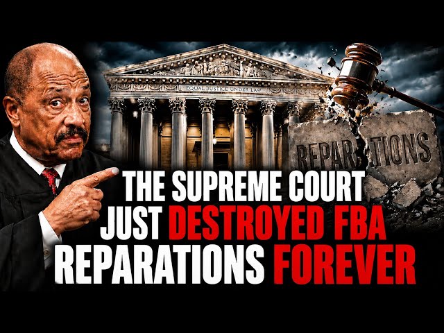 The Supreme Court Just ACCIDENTALLY K#lled FBA Reparations Forever (No One Is Talking About This)