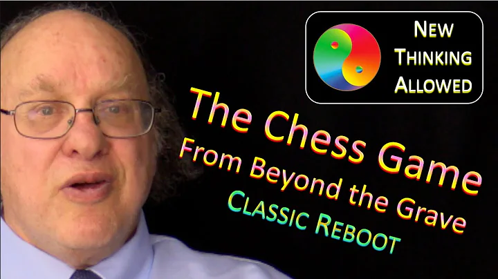 CLASSIC REBOOT: The Chess Game From Beyond the Gra...