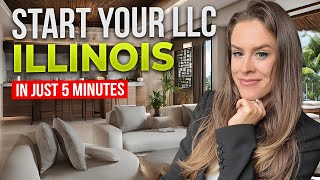 How To Start an LLC in Illinois in Just 5 Minutes (Step by Step)