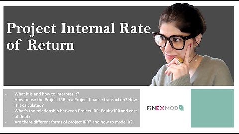 Equity Return Metrics in a Project Finance Structure: Project IRR