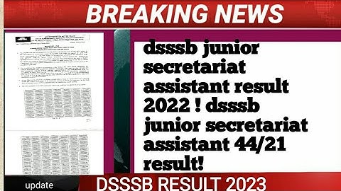 dsssb junior secretariat assistant result 2022 ! dsssb junior secretariat assistant 44/21 result!
