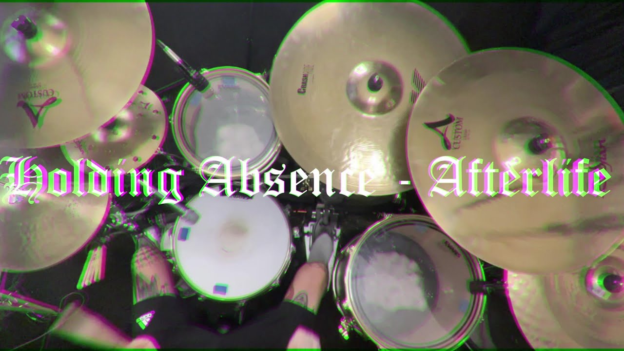 Holding Absence Afterlife Drum Cover YouTube