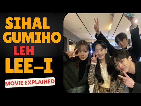SIHAL (Gumiho) LEH LEE-I // Movie Explained by Thehkhawm