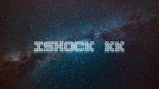 Ishock Kk Live Stream