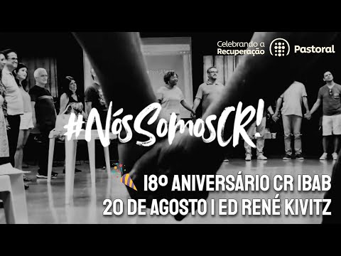 CR IBAB | 18º ANIVERSÁRIO CR IBAB - ED RENÉ KIVITZ | 20/08/2025