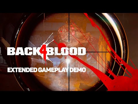 Back 4 Blood - Extended Gameplay Demo