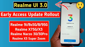 Realme UI 3.0 Early Access Update Rollout | Realme UI 3.0 Q2 Roadmap Rollout Devices List