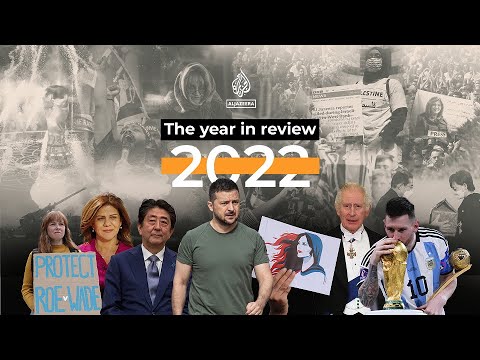 The biggest stories of 2022 | al jazeera newsfeed