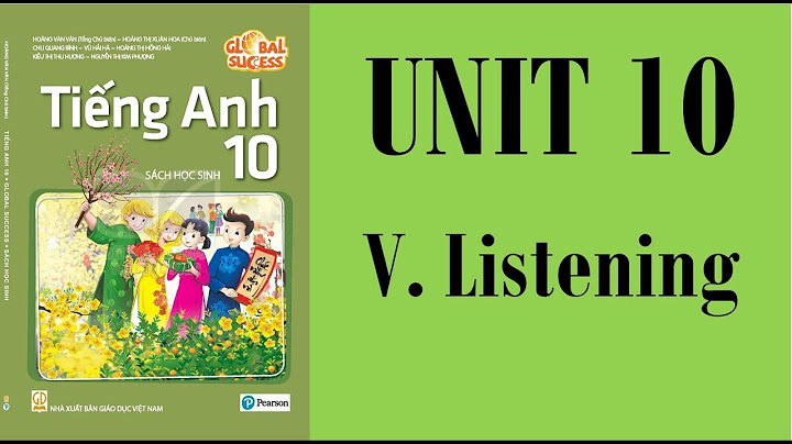 Bài tập nghe tiếng anh 10 unit 10