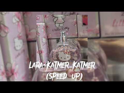 Lara-Katmer Katmer (speed up) `Klylissq