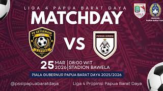 PS. GETSEMANI VS PERSISS SORONG | LIGA 4 PIALA GUBENUR PAPUA BARAT DAY 2026