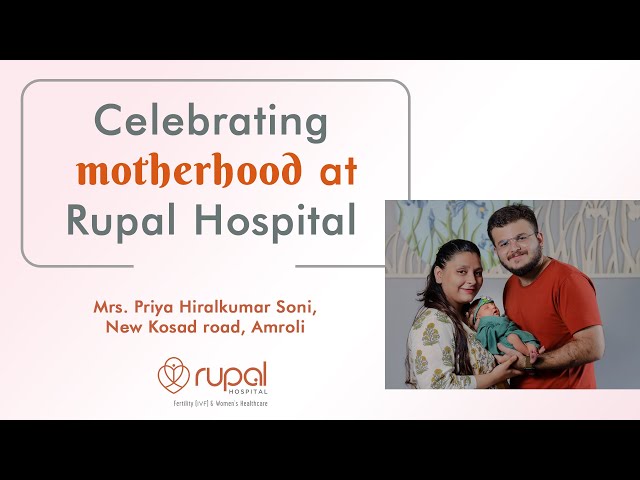 Amazing motherhood experience at the best maternity hospital, Dr. Rupal Shah. Surat-@Rupal Hospital