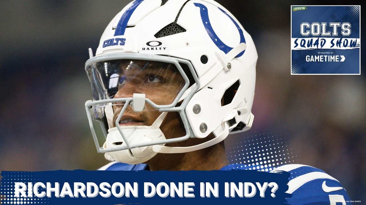 COLTS SQUAD SHOW: Is Anthony Richardson DONE in Indy? | Indianapolis Colts QB1 decision fallout