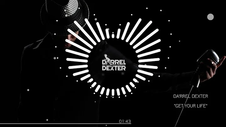 Da'rrel Dexter - "Get Your Life" - danceable with ...