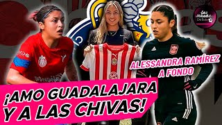 SOY MÁS MEXICANA QUE GRINGA confiesa la nueva jugadora de Chivas Femenil Alessandra Ramírez