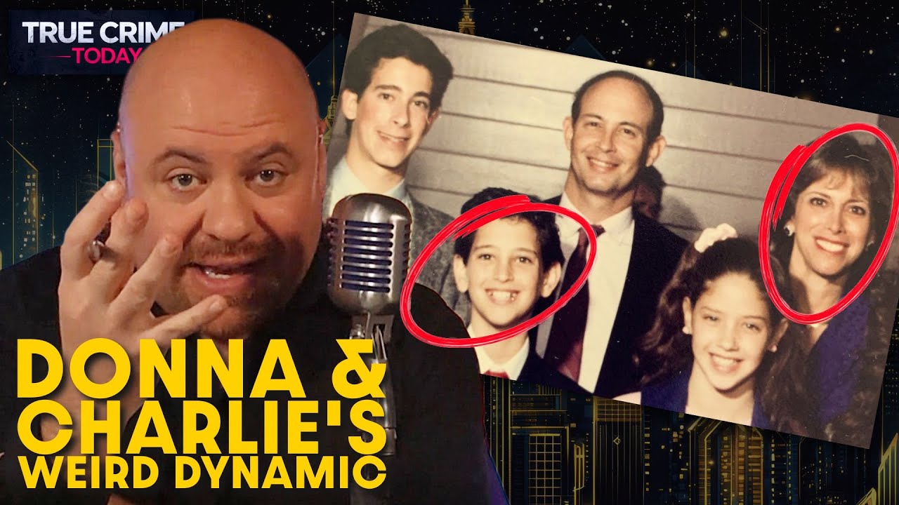 FBI Profiler Reveals Twisted Mother-Son Bond Between Donna & Charlie Adelson