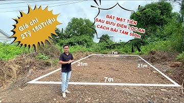 ĐẤT MẶT TIỀN SAU BƯU ĐIỆN LỘC AN - CÁCH BÃI TẮM 500m - GIÁ CHỈ 2TỶ 150TRIỆU