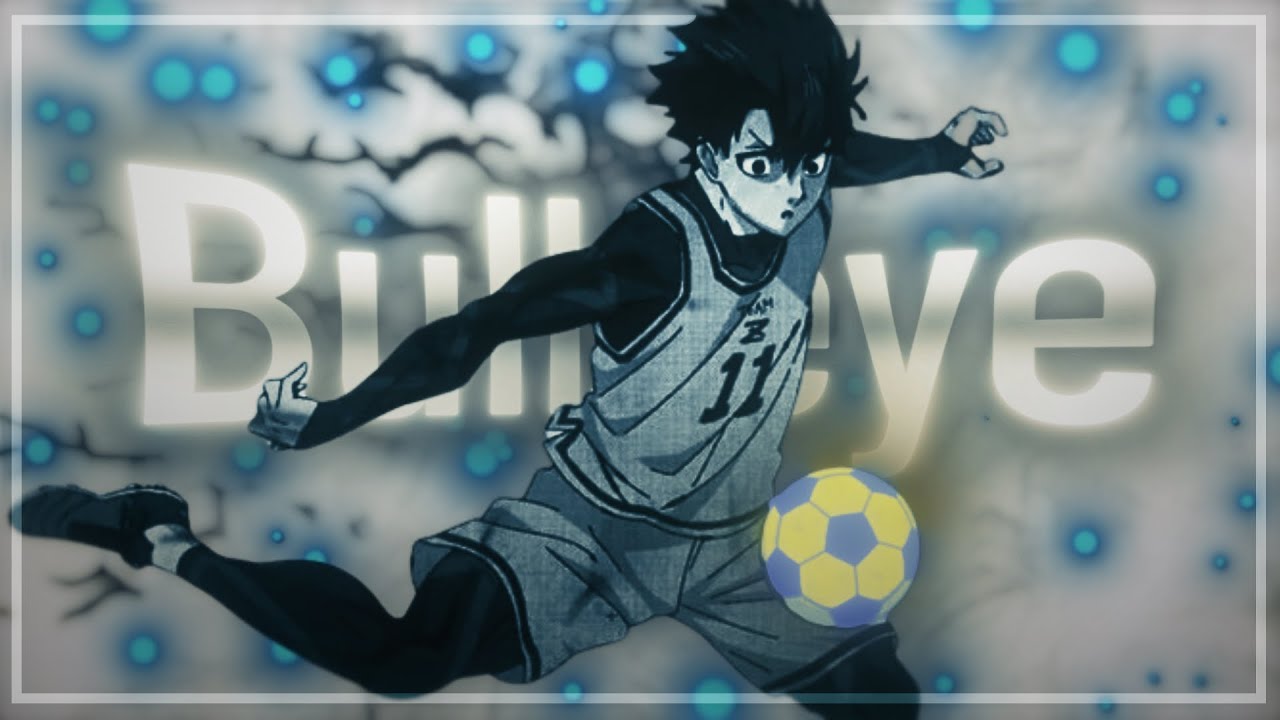 Blue Lock - Bullseye 🎯 [Edit/Amv]