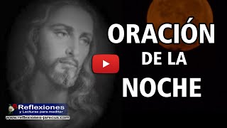 Oración de la noche - Reflexión cristiana