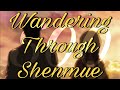 Wandering through shenmue 500 subs thank you