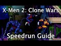 X-Men 2: Clone Wars - Speedrun Guide