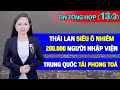 Tin Tổng Hợp (13/3): Thái Lan siêu ô nhiễm, 200.000 người nhập viện. TQ tái phong tỏa