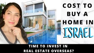 Cost to Buy a Home in Israel? Cost to Live in Israel? Moving to Israel? Price of a House in Israel!