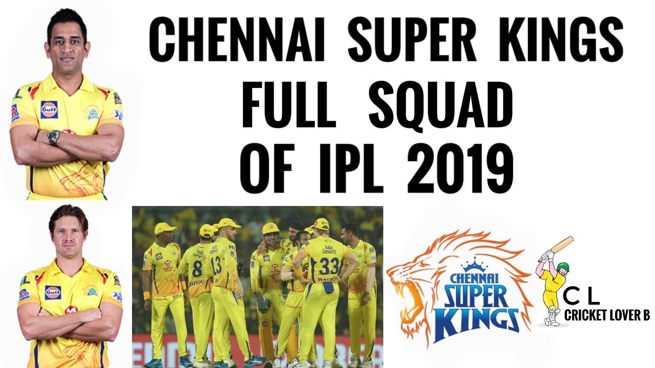 Chennai Super Kings Full Squad Of IPL 2019 (Cricket lover B) | IPL 2019 Full Squads