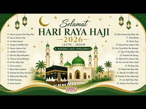 Koleksi Lagu Raya 2026 Terbaik 🐐 Selamat Hari Raya Haji - Lagu Raya Paling Popular Sepanjang Zaman