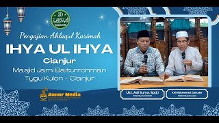 Pengajian Akhlaqul Karimah Ihya Ul Ihya Cianjur