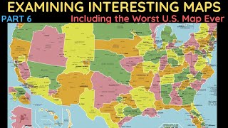 Examining Interesting Maps Part 6 (Including Worst U.S. Map Ever)