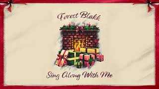 Forest Blakk - Sing Along With Me (Official Audio)