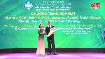 Họp mặt các tổ chức phi chính phủ nước ngoài và các nhà tài trợ tại tỉnh Đồng Nai năm 2024
