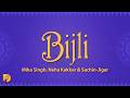 Sachin-Jigar - Bijli (Lyrics) Mika Singh, Neha Kakkar