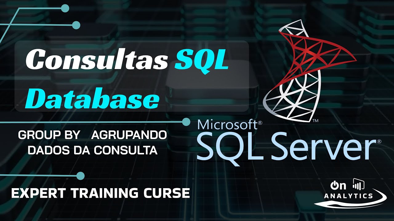 Group By - Agrupando Dados Da Consulta - SQL Server - YouTube