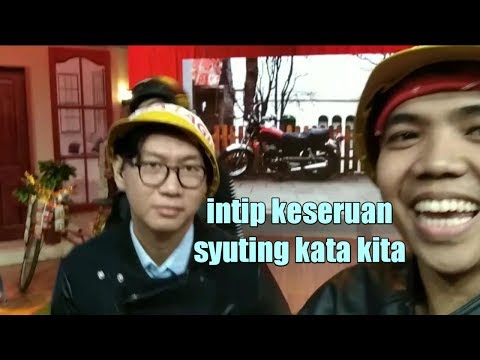 Keseruan syuting kata kita