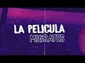 MIGRANTES | La pelicula [Video Lyrics]