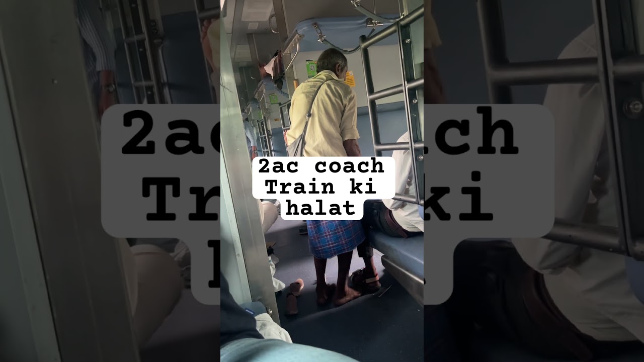 Bihar 2nd AC coach  halat 