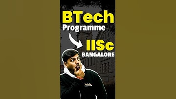 IISc Bangalore:  B.Tech Program🔥 #jee2026 #iiscbangalore #iisc #iitjee #iit #jeeexam #jeeadvanced