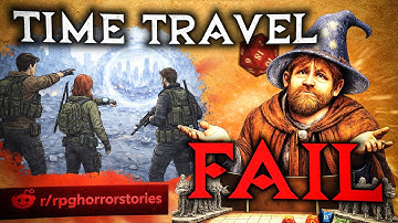 The DM Had an Amazing Time Travel Idea — Then Ruined It Completely | RPG Horror Story