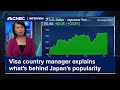 Travel: Visa country manager explains what&#39;s behind Japan&#39;s popularity