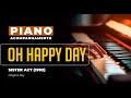 Oh happy day  sister act  piano playback for cover  karaoke