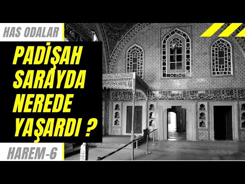 Sarayda Padişah Nerede Yaşardı ? - Harem 6