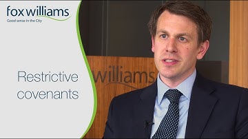 Restrictive Covenants - Fox Williams LLP