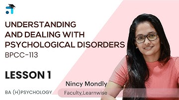 Lesson 1 (BLOCK I) | Understanding & Dealing With Psychological Disorders | BPCC-113 | IGNOU Classes