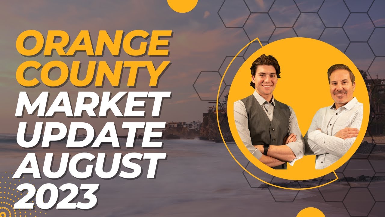 Real Estate Market Update Orange County, California | August 2023