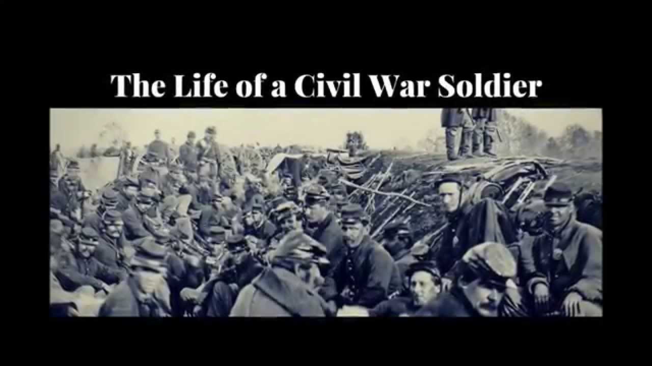 The Life of a Civil War Soldier - YouTube