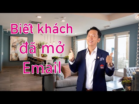 Mẹo biết khách hàng đã mở xem Email - Hữu ích với môi giới BĐS | OneERA