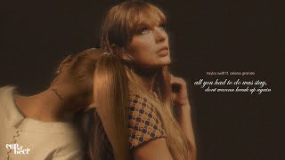 all you had to do was stay x don't wanna break up again (mashup) Taylor Swift ft. Ariana Grande