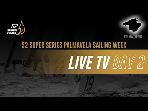 52 SUPER SERIES PALMAVELA SAILING WEEK 